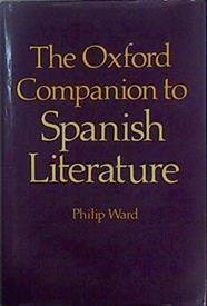 The Oxford Companion to Spanish Literature | 147664 | Ward, Philip