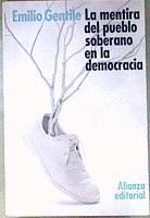 La mentira del pueblo soberano en la democracia | 186407 | Gentile, Emilio
