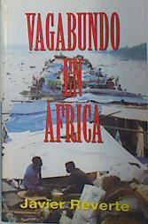 Vagabundo en África | 137410 | Martínez Reverte, Javier