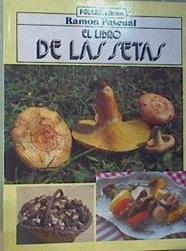 El Libro De Las Setas | 67411 | Pascual Ramón