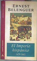 El Imperio Hispanico 1479-1665 | 37215 | Belenguer Ernest
