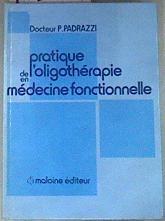 Pratique de l'oligothérapie en médecine fonctionnelle | 176327 | Padrazzi Dr