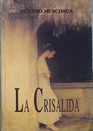 La crisálida | 112867 | Menchaca Careaga, Antonio