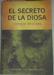 El secreto de la diosa | 98464 | Mediano, Lorenzo