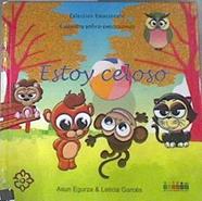 Estoy celoso a partir de 2 años | 177061 | Garcés Larrea, Leticia/Egurza Hernández, María Asun