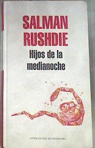 Hijos de la medianoche | 179618 | Rushdie, Salman (1947- )