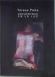 Encuentros en la luz | 185123 | Teresa Peña