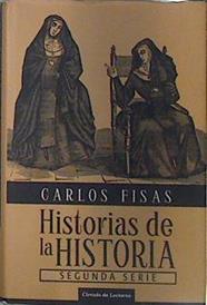 Historias de la historia Segunda serie | 137400 | Fisas, Carlos (1919- )