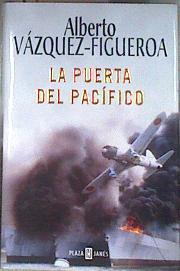 La puerta del Pacífico | 178166 | Vázquez-Figueroa, Alberto