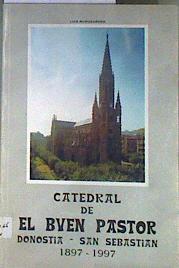Catedral de El Buen Pastor de Donostia San Sebastián (1896-1997) | 184987 | Murugarren Zamora, Luis