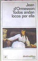 Todos Andan Locos Por Ella | 38440 | Ormesson Jean D'