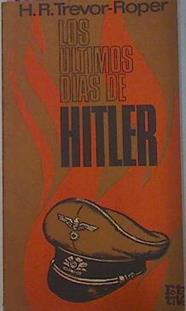 Los Ultimos Dias De Hitler | 1684 | Trevor Roper Hugh R