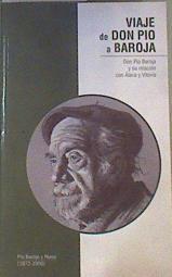 Viaje de don Pío a Baroja  : don Pío Baroja y su relación con Álava y Vitoria | 168455 | Álava. Diputación Foral. Departamento de Cultura, Juventud y Deportes