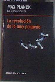 La teoría cuántica, Max Planck: la revolución de lo muy pequeño | 177601 | Alberto Pérez Izquierdo, Max Planck