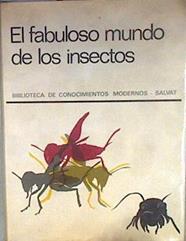 El Fabuloso mundo de los insectos | 182342 | L. Hugh Newman/Dibujos de Víctor Shreeve, Brian Lee, David Cox