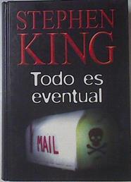 Todo es eventual  : 14 relatos oscuros | 68841 | King, Stephen