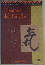 Clásicos de Tai chi: introducción a la filosofía y la práctica de una antiquísima tradición china | 166250 | edición a cargo de, Waysun Liao