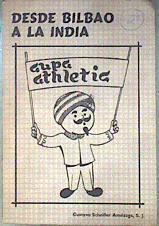 Desde Bilbao a la India. Aupa Athletic | 186625 | GUSTAVO SCHEIFLER AMÉZAGA,/Ilustrador Jesús  Mendibelzua
