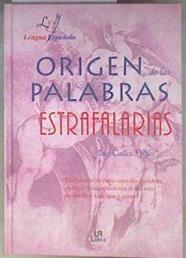 Origen de las palabras estrafalarias | 183956 | Calles Vales, José