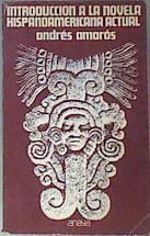 Introducción a la novela hispanoamericana actual | 171381 | Amorós, Andrés