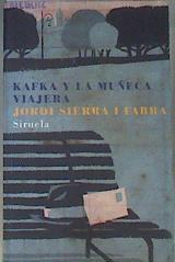 Kafka y la muñeca viajera | 105865 | Sierra i Fabra, Jordi/Montserrat ( Ilustrador9, Pep