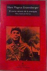El corto verano de la anarquía: Vida y muerte de Durruti | 182000 | Enzensberger, Hans Magnus