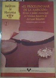 El proceloso mar de la ambición: élites y poder municipal en Vitoria durante el Antiguo Régimen | 166894 | Porres Marijuán, María Rosario