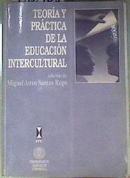 Teoría y práctica de la educación intercultural | 186408 | Edición de, Miguel anxo Santos Rego