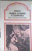 Otelo. Marco Antonio y Cleopatra | 176991 | Shakespeare, William