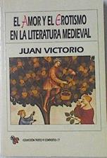 El amor y el erotismo en la literatura medieval | 121420 | Victorio Martínez, Juan Julián