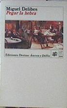 Pegar La Hebra | 10667 | Delibes Miguel