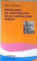 Problemas de legitimación en el capitalismo tardío | 179899 | Habermas, Jürgen