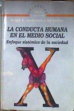 La conducta humana en el medio social Enfoque sistémico de la sociedad | 185825 | Anderson, Ralph E./Carter, Irl