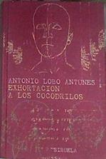 Exhortacion A Los Cocodrilos | 246 | Antunes Antonio Lobo