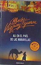 Ali en el país de las maravillas | 173259 | Vázquez-Figueroa, Alberto