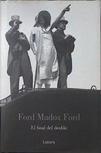 El final del desfile | 123097 | Ford, Ford Madox (1873-1939)