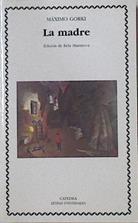 La madre | 88997 | Gorki, Maximo/Edición y traducción de Bela Martinova