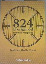 824 El origen del reino de Pamplona | 167515 | José Luis Orella Unzué