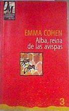 Alba, reina de las avispas | 124848 | Cohen, Emma