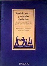 Servicio social y modelo sistémico una nueva perspectiva para la práctica cotidiana | 185826 | Campanini, Annamaria/Luppi, Francesco