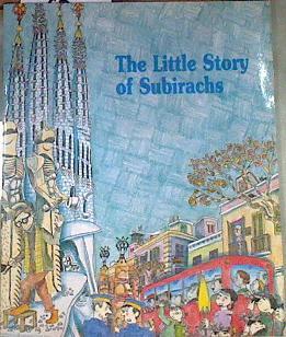 The little story of Subirachs | 175390 | Sarró, Maite/ilustrado Pilarín Bayés