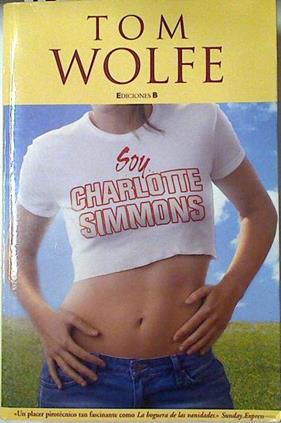 Soy Charlotte Simmons | 124832 | Wolfe, Tom