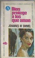 Dios protege a los que aman | 176666 | Simmel, Johannes Mario