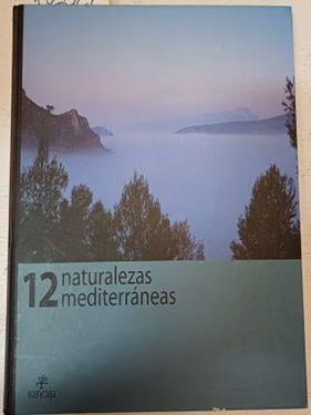 Doce naturalezas mediterráneas | 112522 | Barrachina Albert, Eduard/Hernández Navarro, Víctor J.
