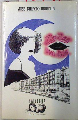 Zig zag un día | 72737 | Urrutia Benito, José Ignacio