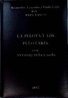 La Pelota y los pelotaris | 143572 | Peña Goñi, Antonio