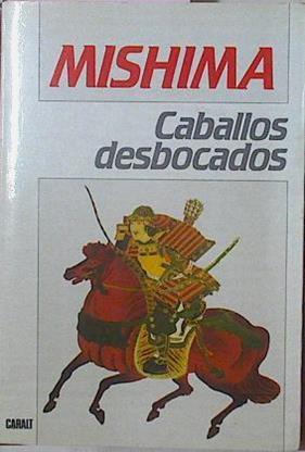 Caballos Desbocados | 10520 | Mishima Yukio