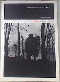 Sólo queda el silencio | 178648 | Mora Vaquerizo, Juan Miguel de