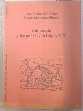 Valmaseda y las guerras del siglo XIX | 134710 | Etxebarria Mirones, Jesús/Etxebarria Mirones, Txomin