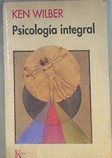 Psicología integral | 172289 | Wilber, Ken